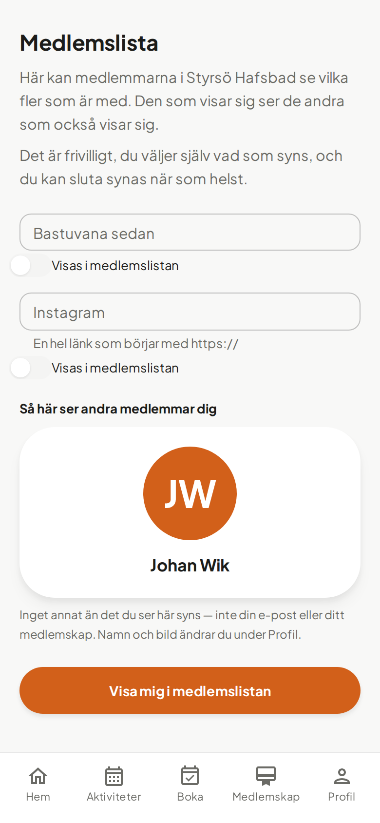 Sidan där medlemmen väljer vad som syns